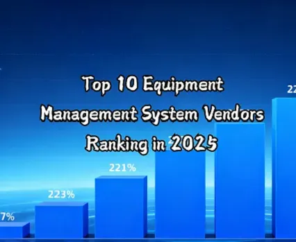 Top 10 Equipment Management System Vendors in 2025