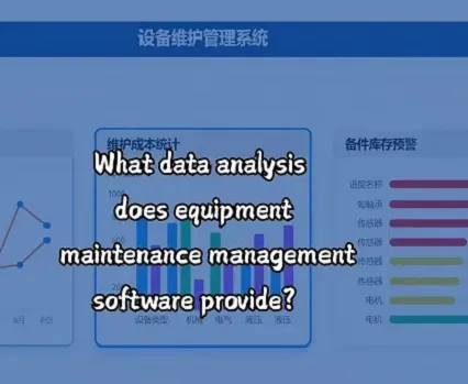 What Data Analysis Does Equipment Maintenance Management Software Provide?